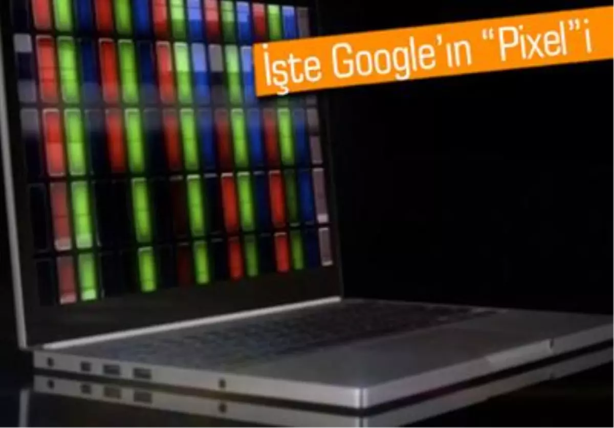 Google, Chrome Pixel\'i Duyurdu