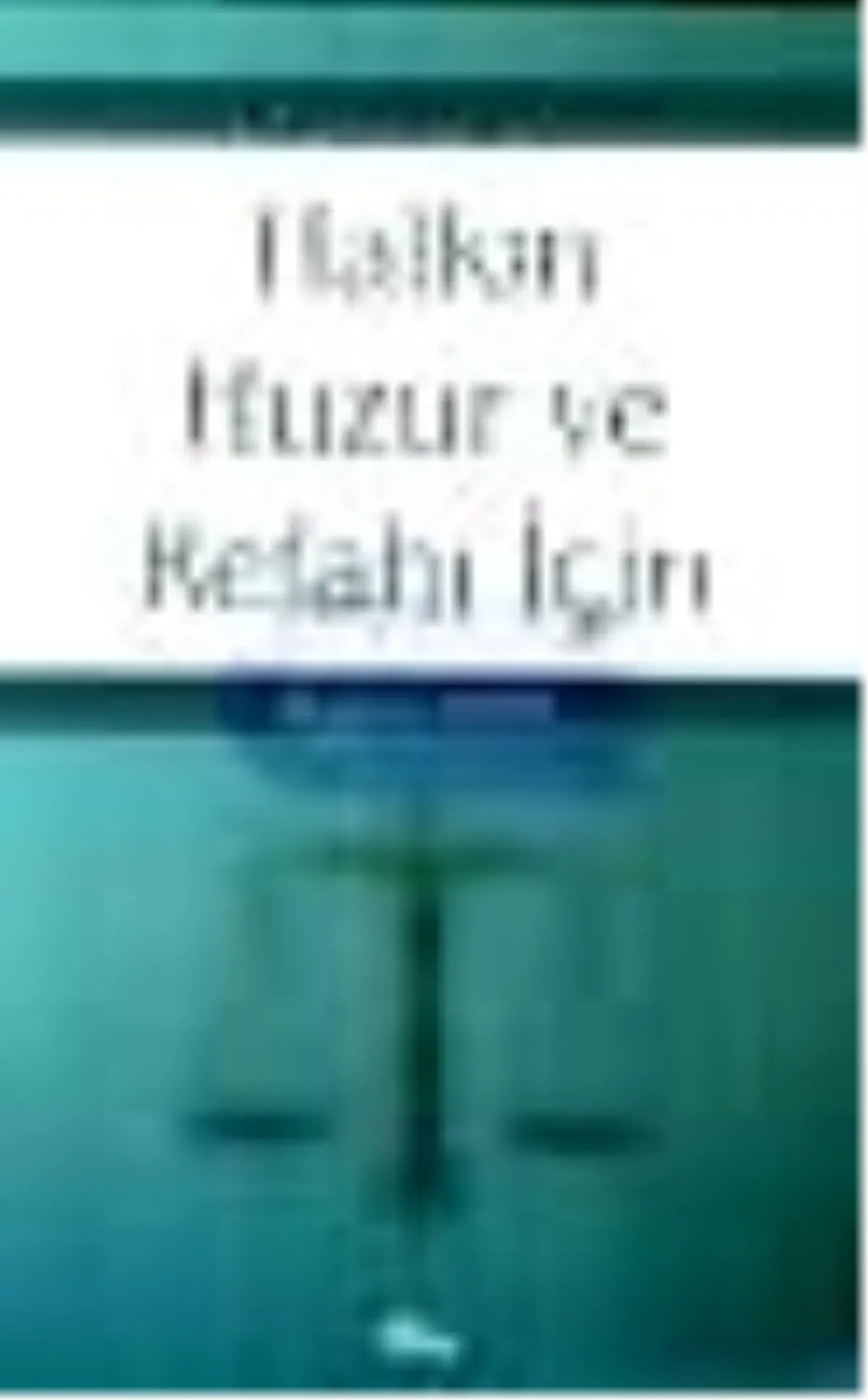 Halkın Huzur ve Refahı İçin Kitabı