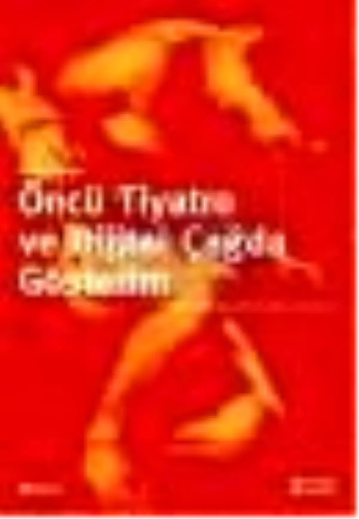 Öncü Tiyatro ve Dijital Çağda Gösterim Kitabı