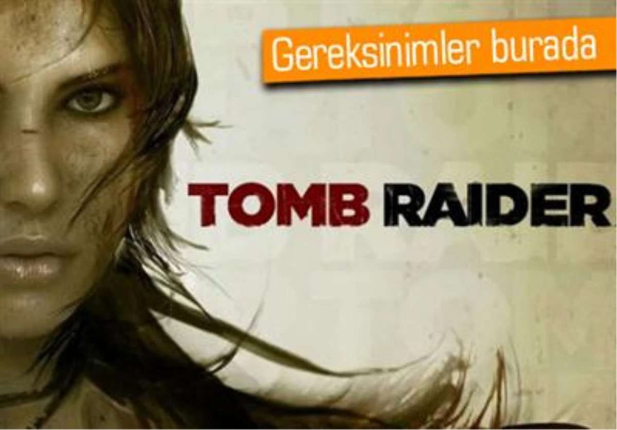Yeni Tomb Raider\'ın Pc Sistem Gereksinimleri Açıklandı