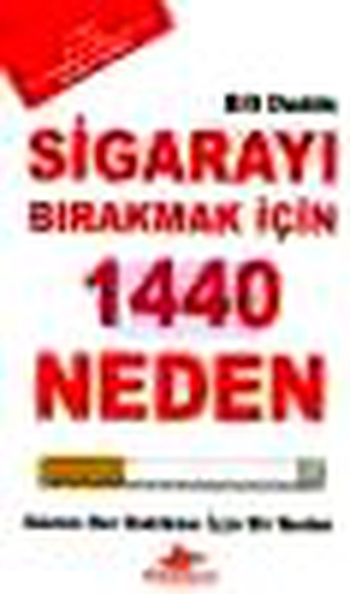 Sigarayı Bırakmanız İçin 1440 Neden Kitabı