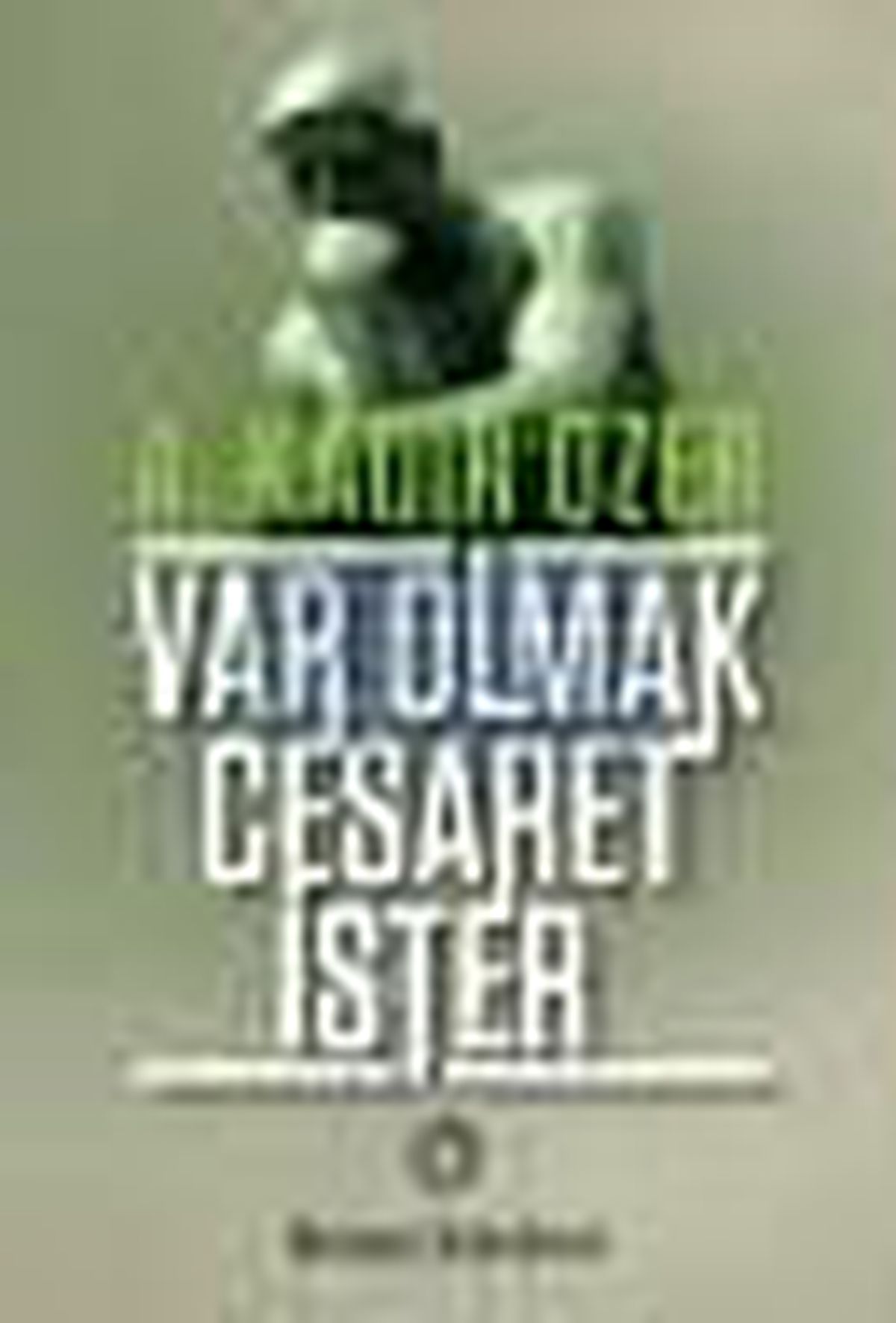 Var Olmak Cesaret İster Kitabı
