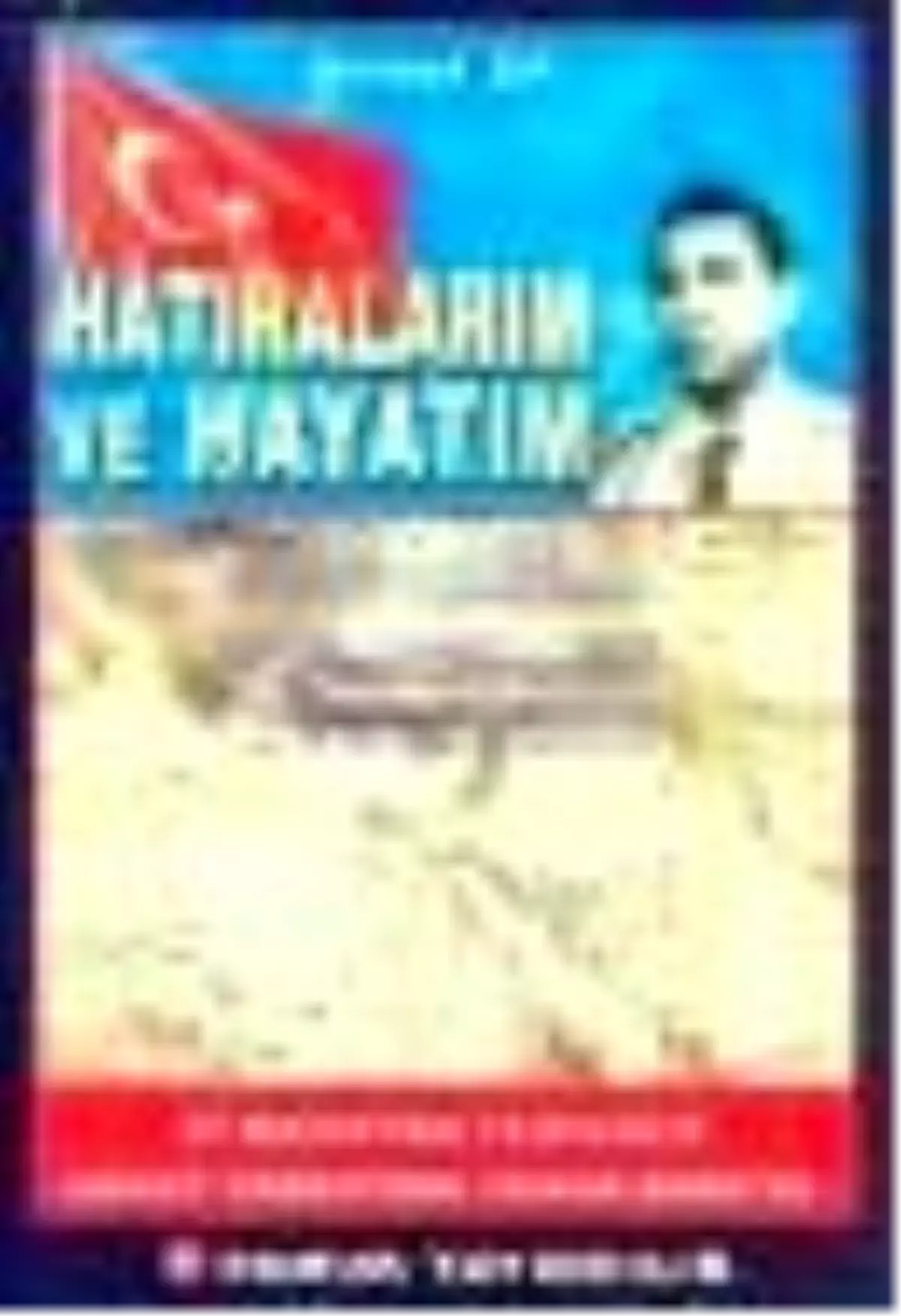 Hatıralarım ve Hayatım Kitabı