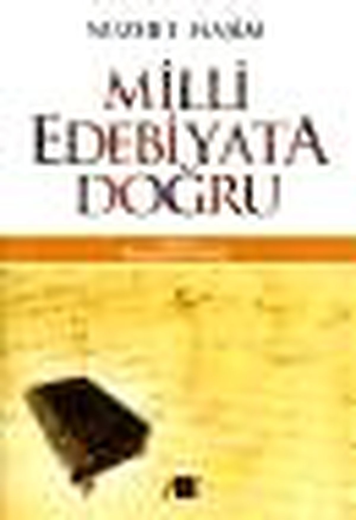 Milli Edebiyata Doğru Kitabı