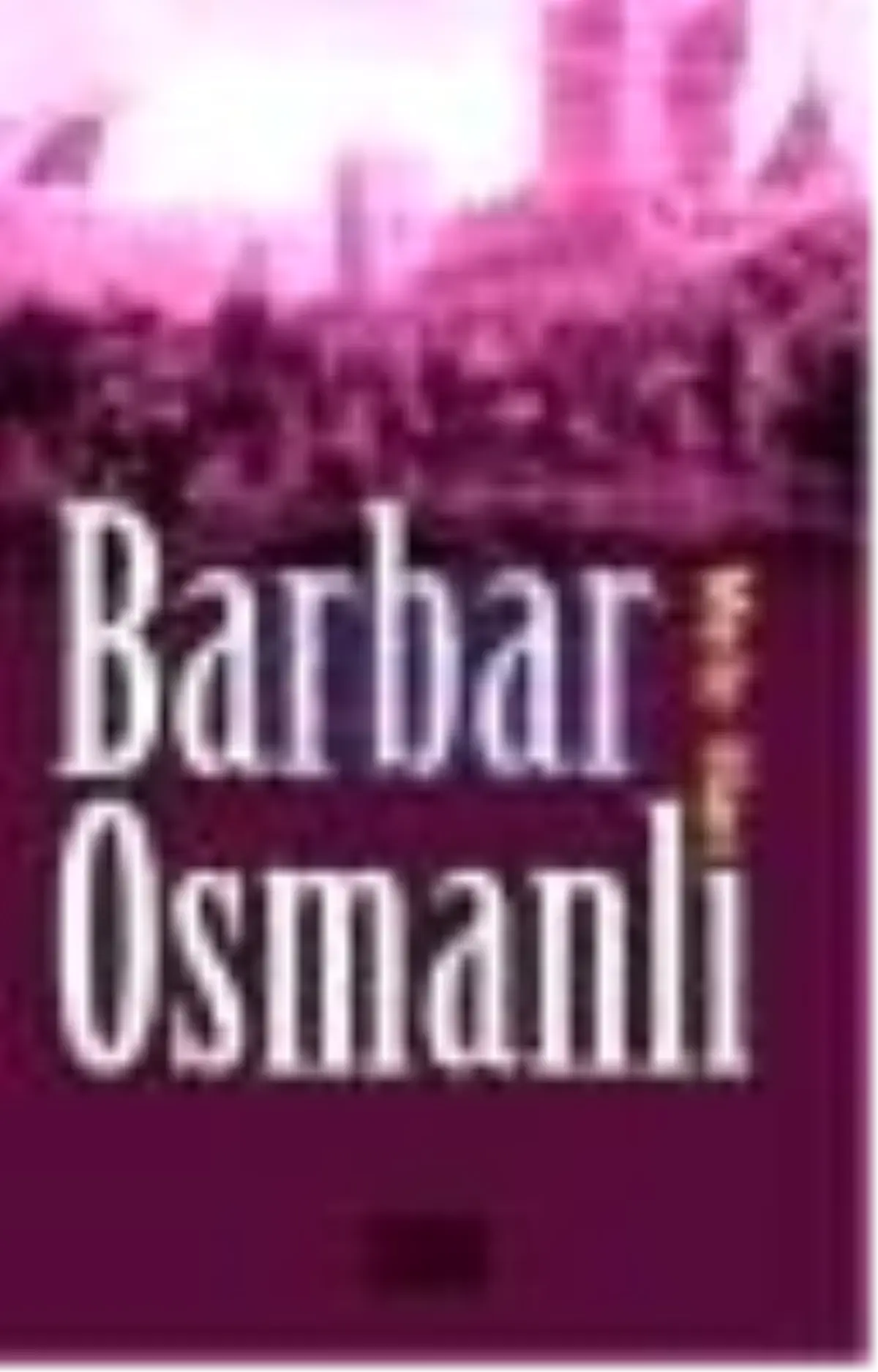 Barbar Osmanlı Kitabı