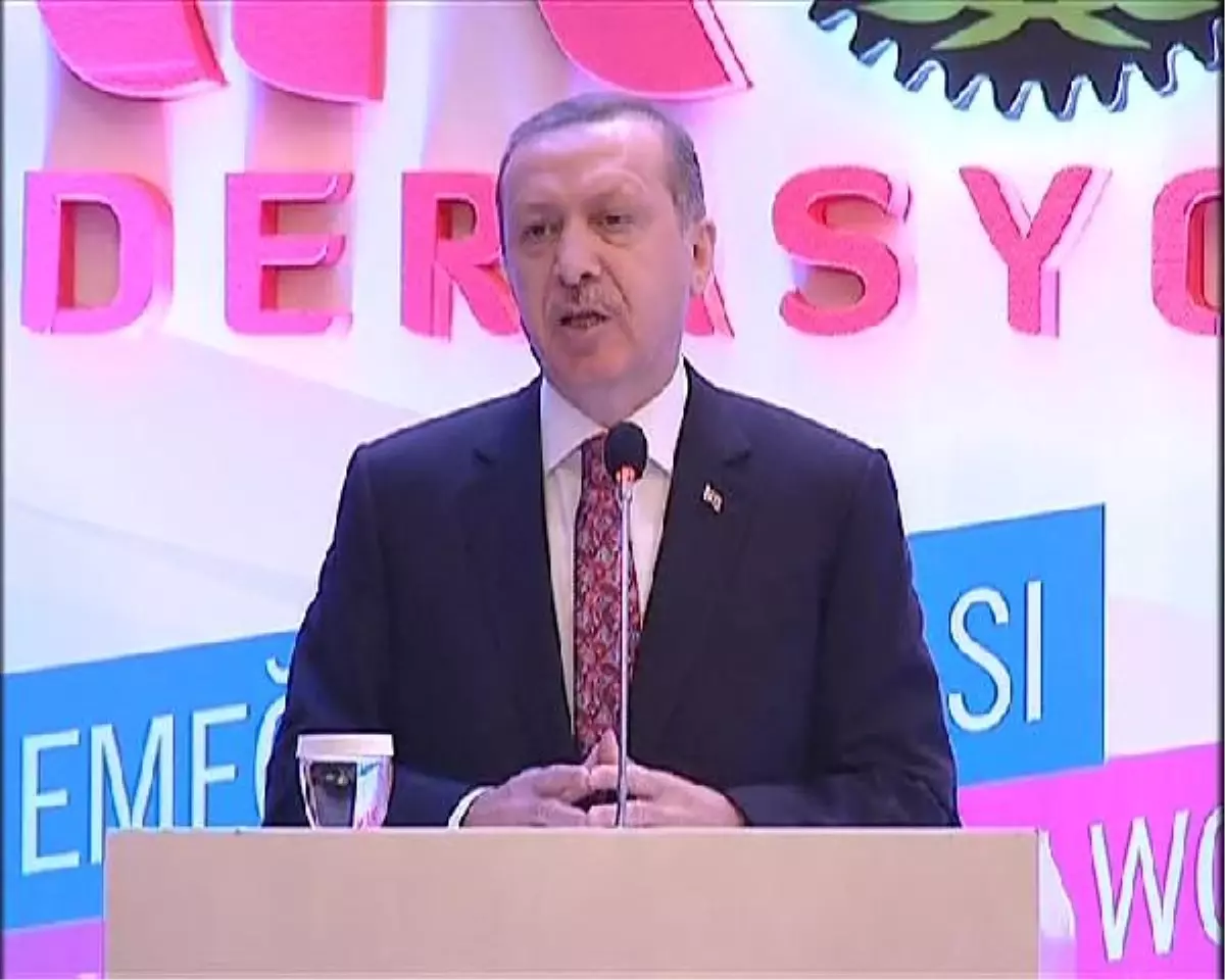 Erdoğan: Hanımlar, Siz Bir İşe \'Dur\' Derseniz O İş Durur