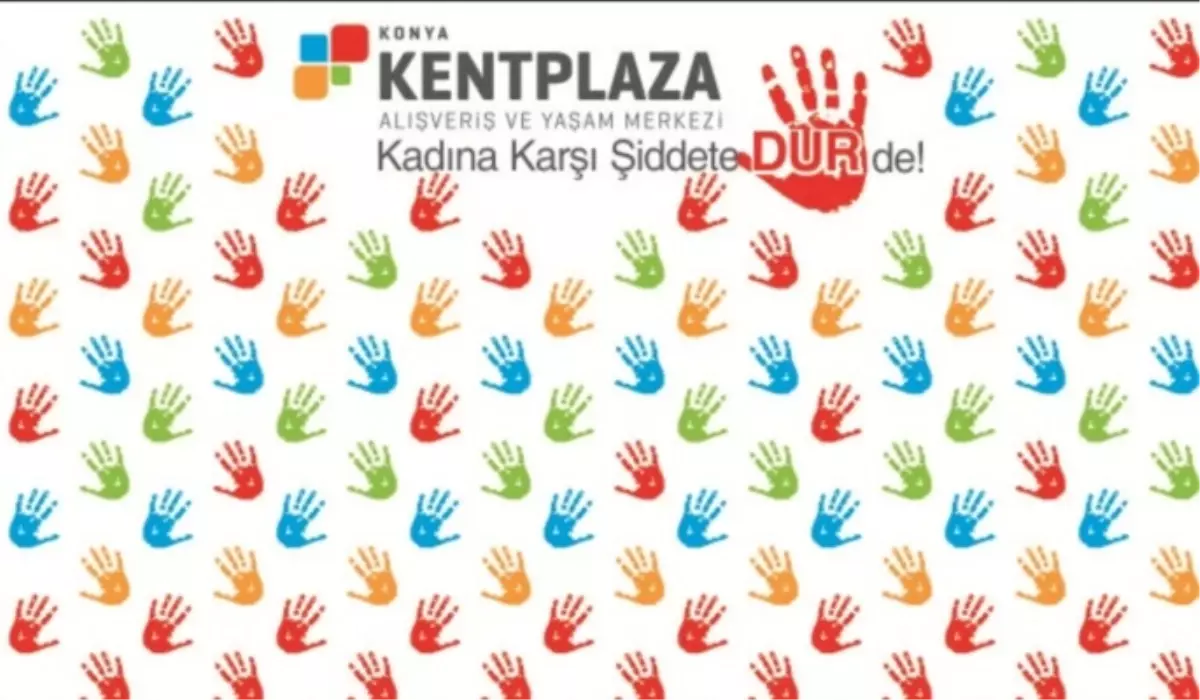 Kentplaza\'da, "Kadına Şiddete Dur de"