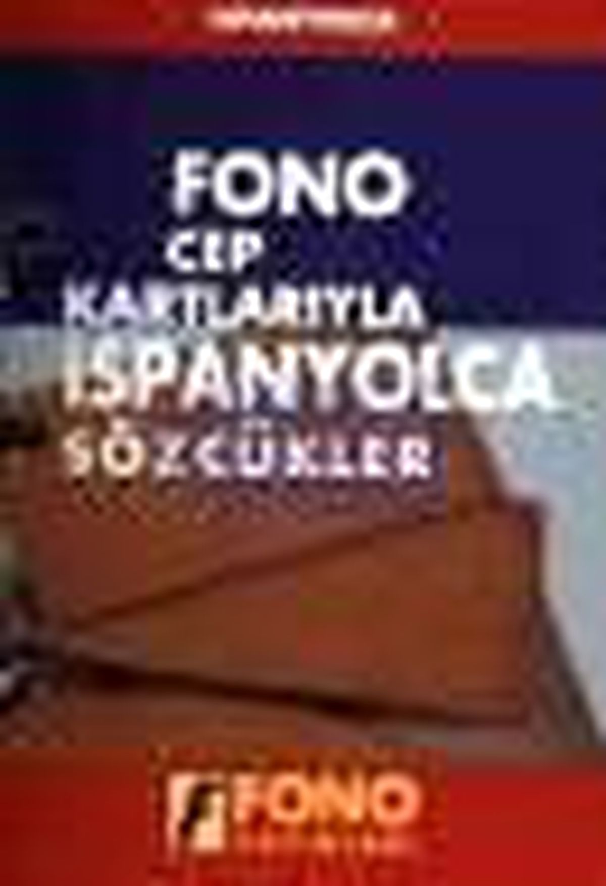 Cep Kartlarıyla İspanyolca Sözcükler Kitabı