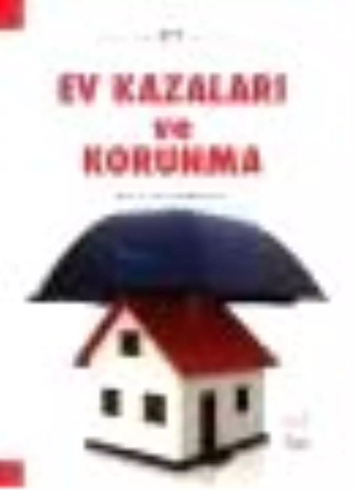 Ev Kazaları ve Korunma Kitabı