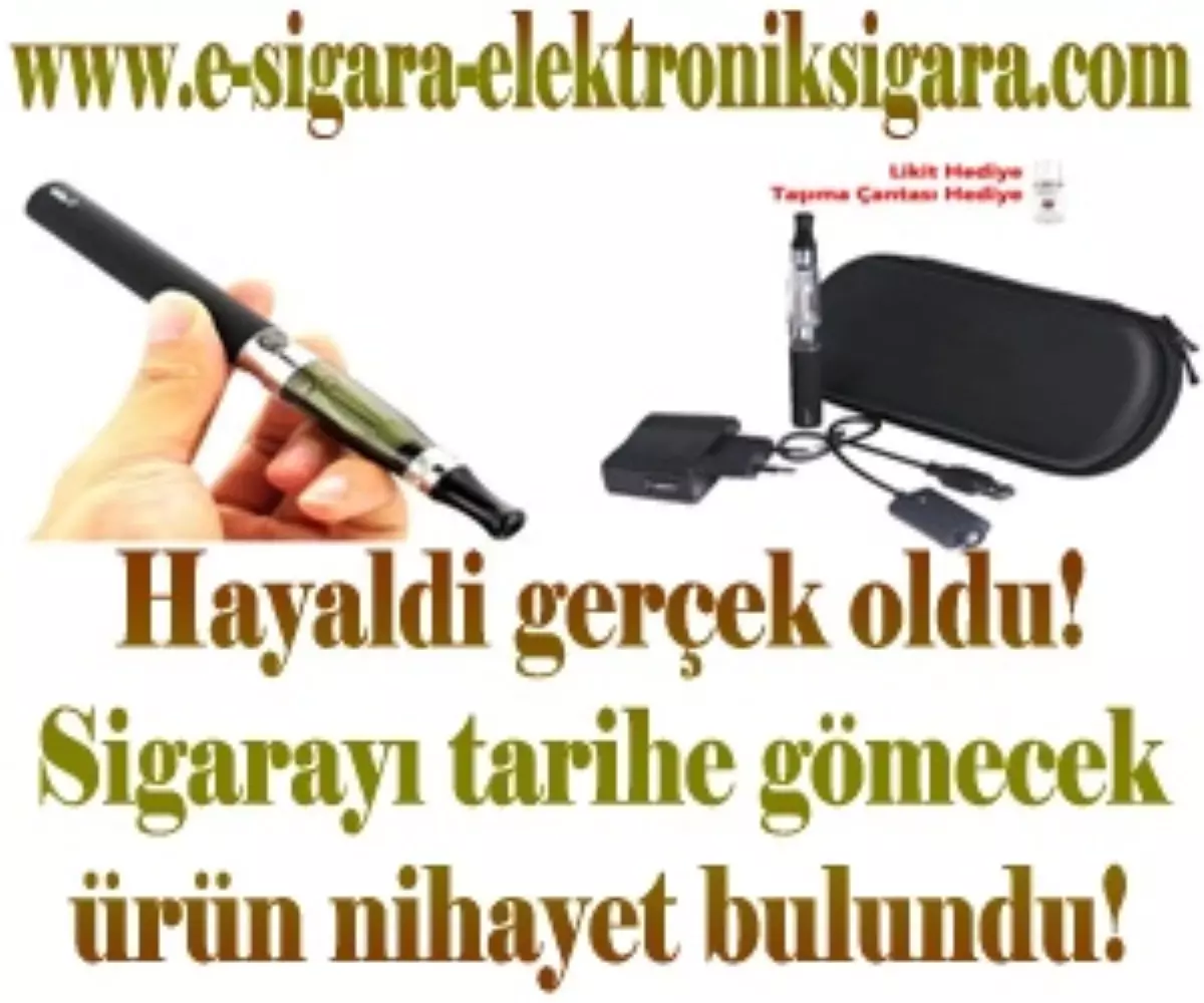 ELEKTRONİK SİGARA SİGARANIN TAHTINA OTURACAK