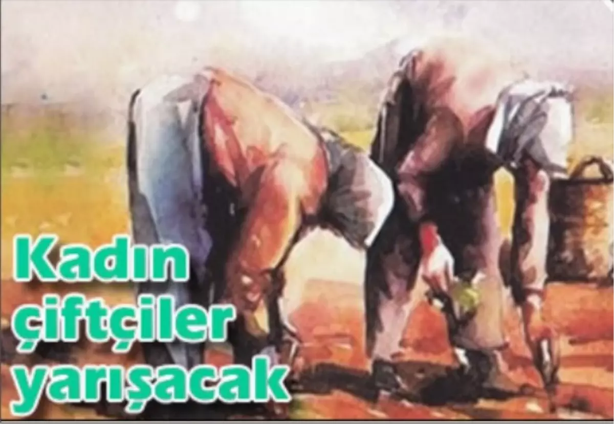 Kırklarelili Kadın Çiftçiler Yarışacak