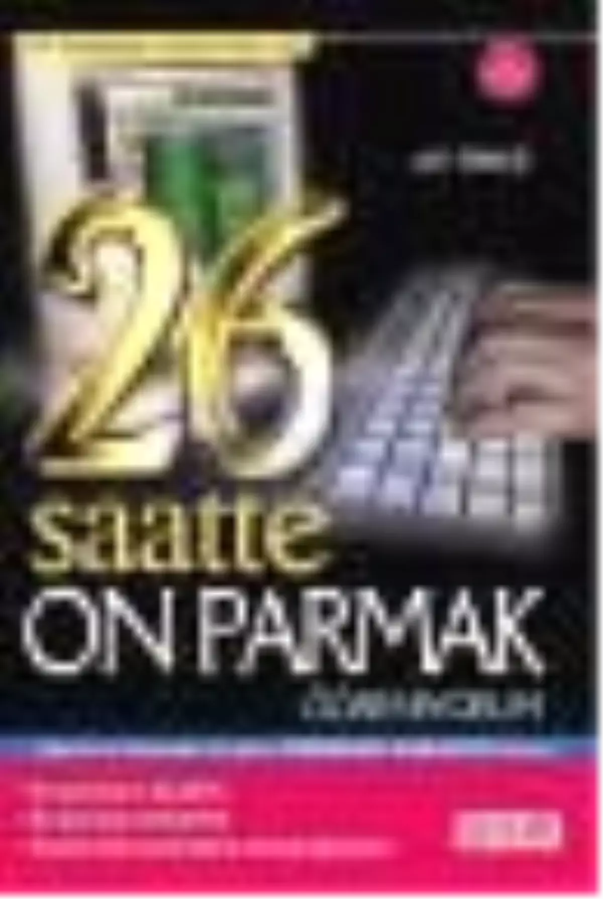 26 Saatte On Parmak Öğreniyorum Kitabı