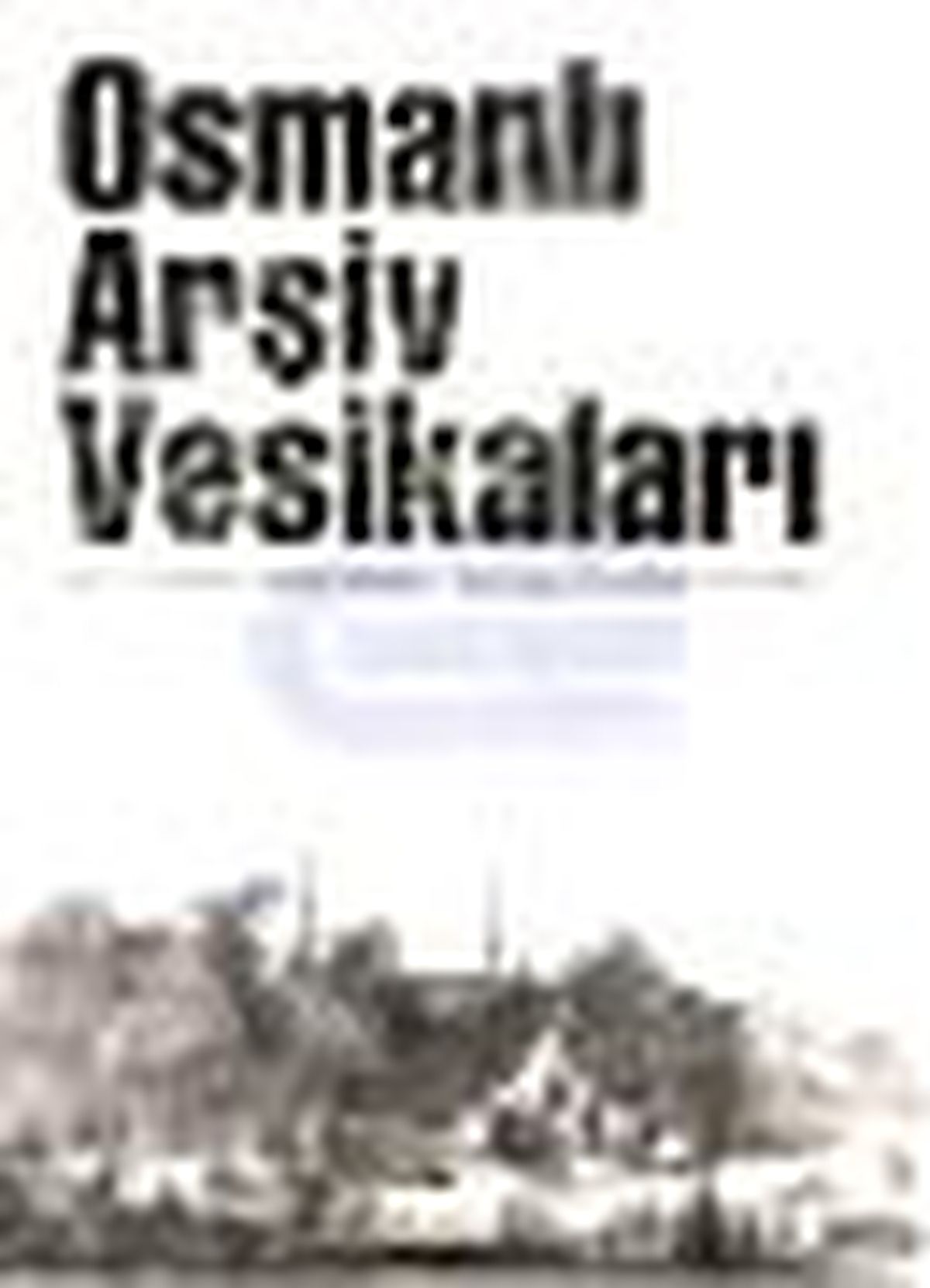 Osmanlı Arşiv Vesikaları Kitabı