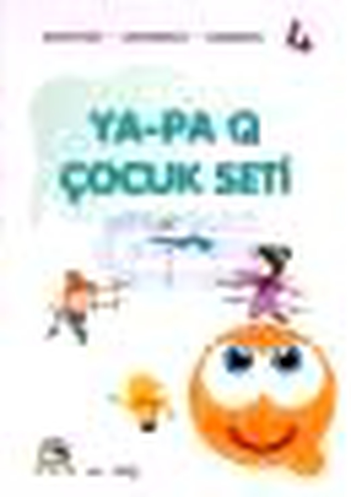 Ya - Pa Q Çocuk Seti - Deneyelim - Keşfedelim - Eğlenelim 4 Kitabı