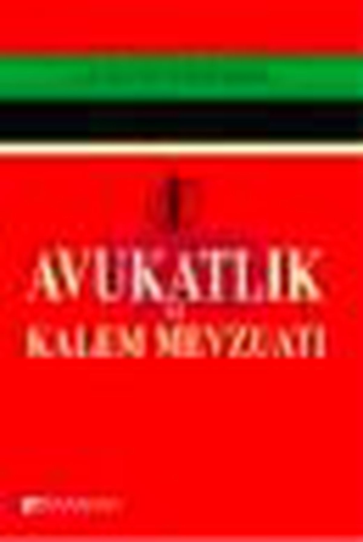 Avukatlık ve Kalem Mevzuatı Kitabı