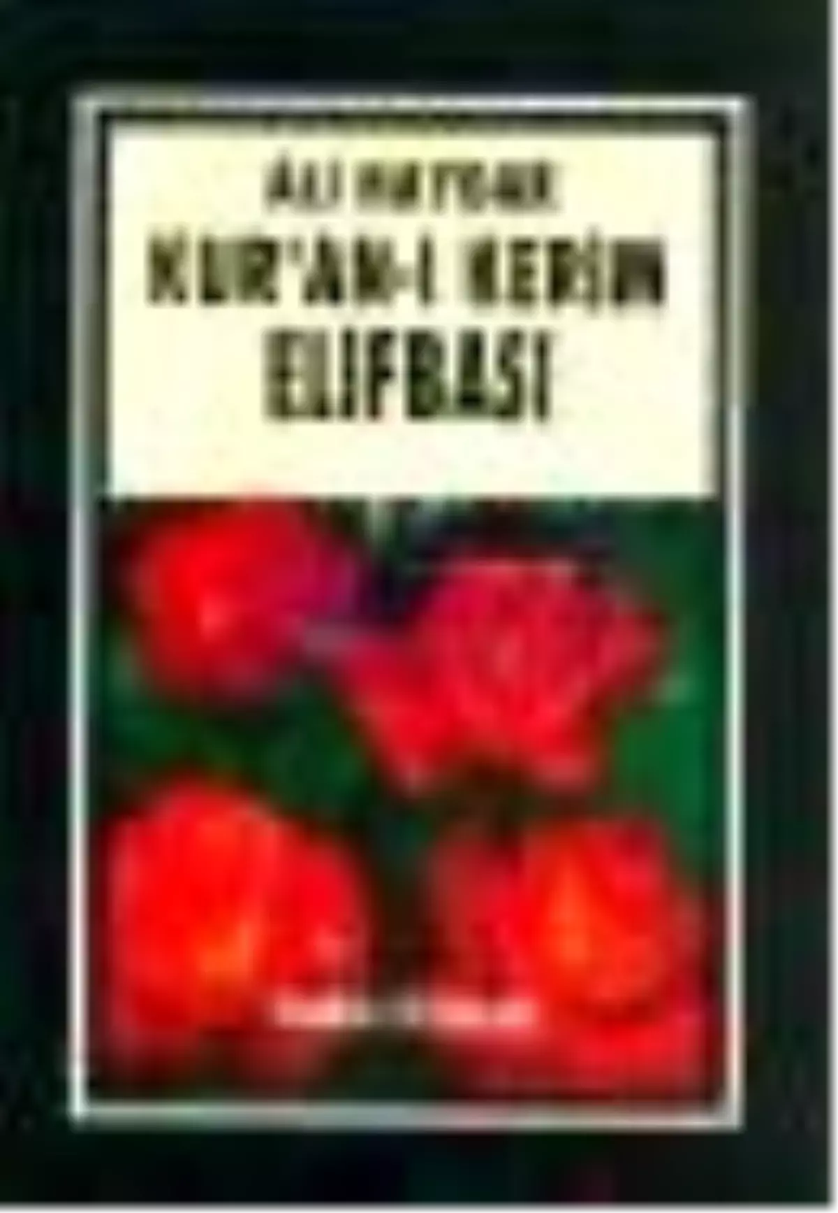 Kur\'an-ı Kerim Elifbası (Elifba - 001) Kitabı