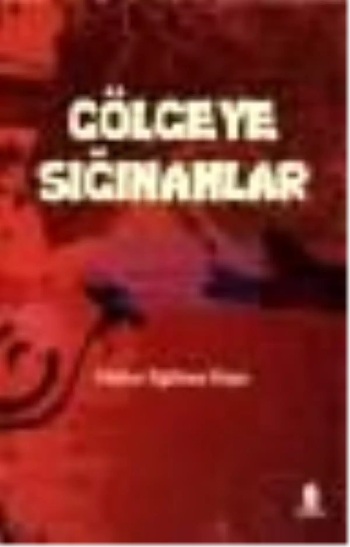 Gölgeye Sığınanlar Kitabı