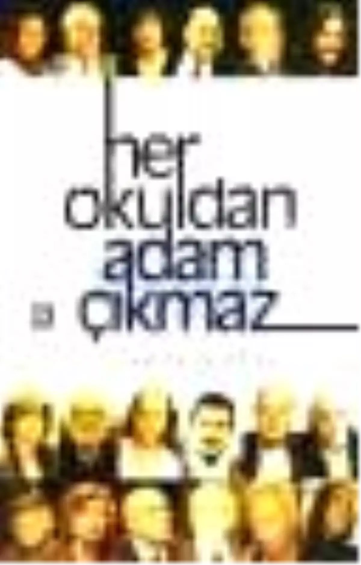 Her Okuldan Adam Çıkmaz Kitabı