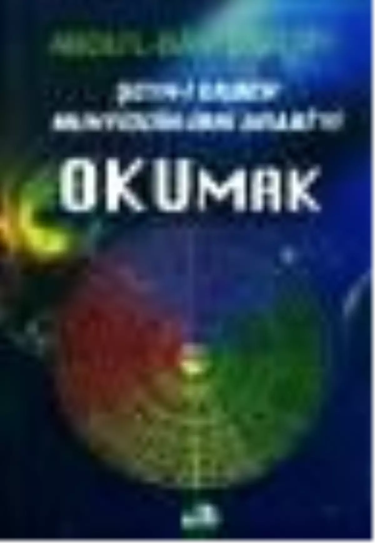 Şeyh-i Ekber Muhyiddin-İbni Arabi'yi Okumak Kitabı