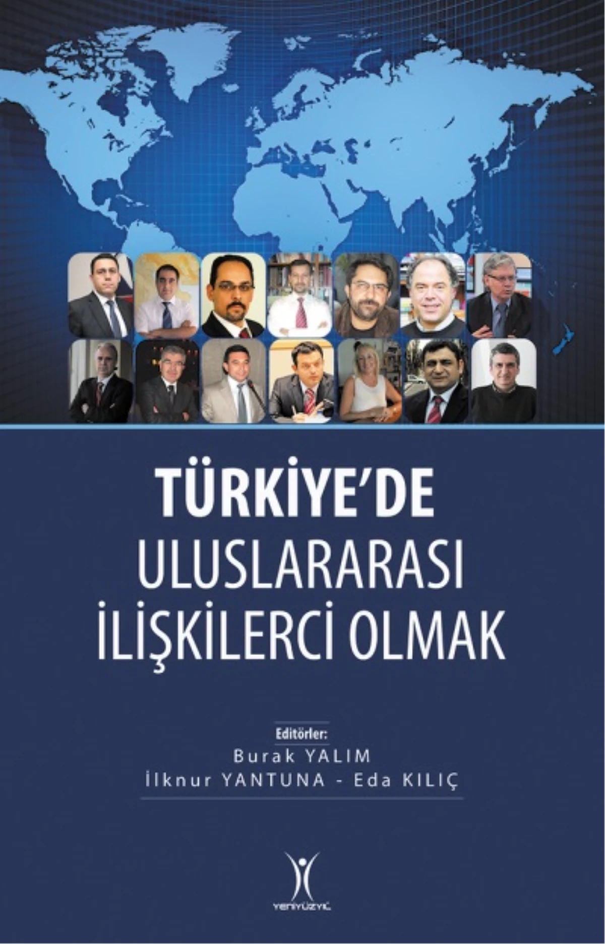 \'Türkiye\'de Uluslararası İlişkilerci Olmak\' Kitabı Çıktı