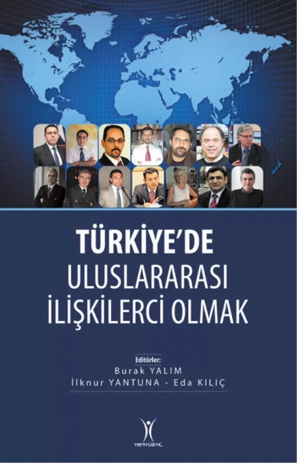 \'Türkiye\'de Uluslararası İlişkilerci Olmak\' Kitabı Çıktı