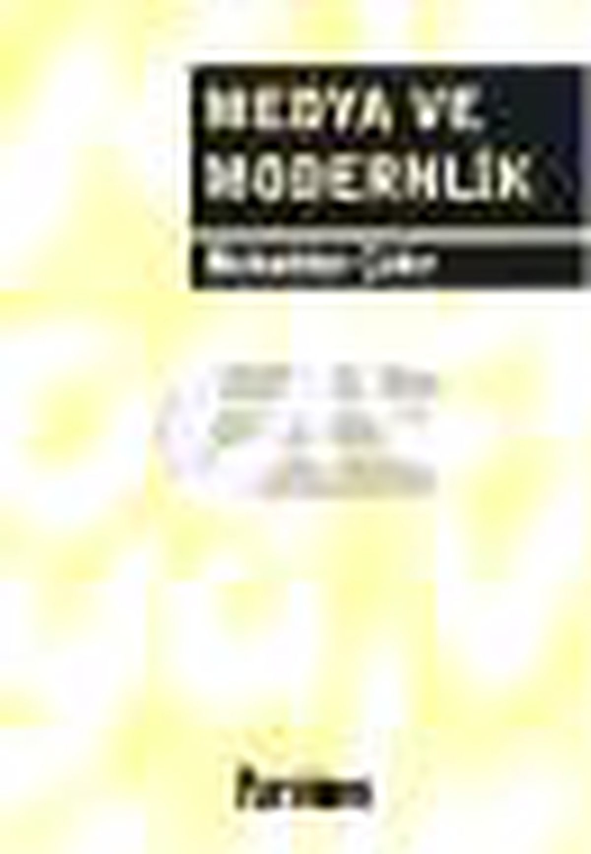 Medya ve Modernlik Kitabı