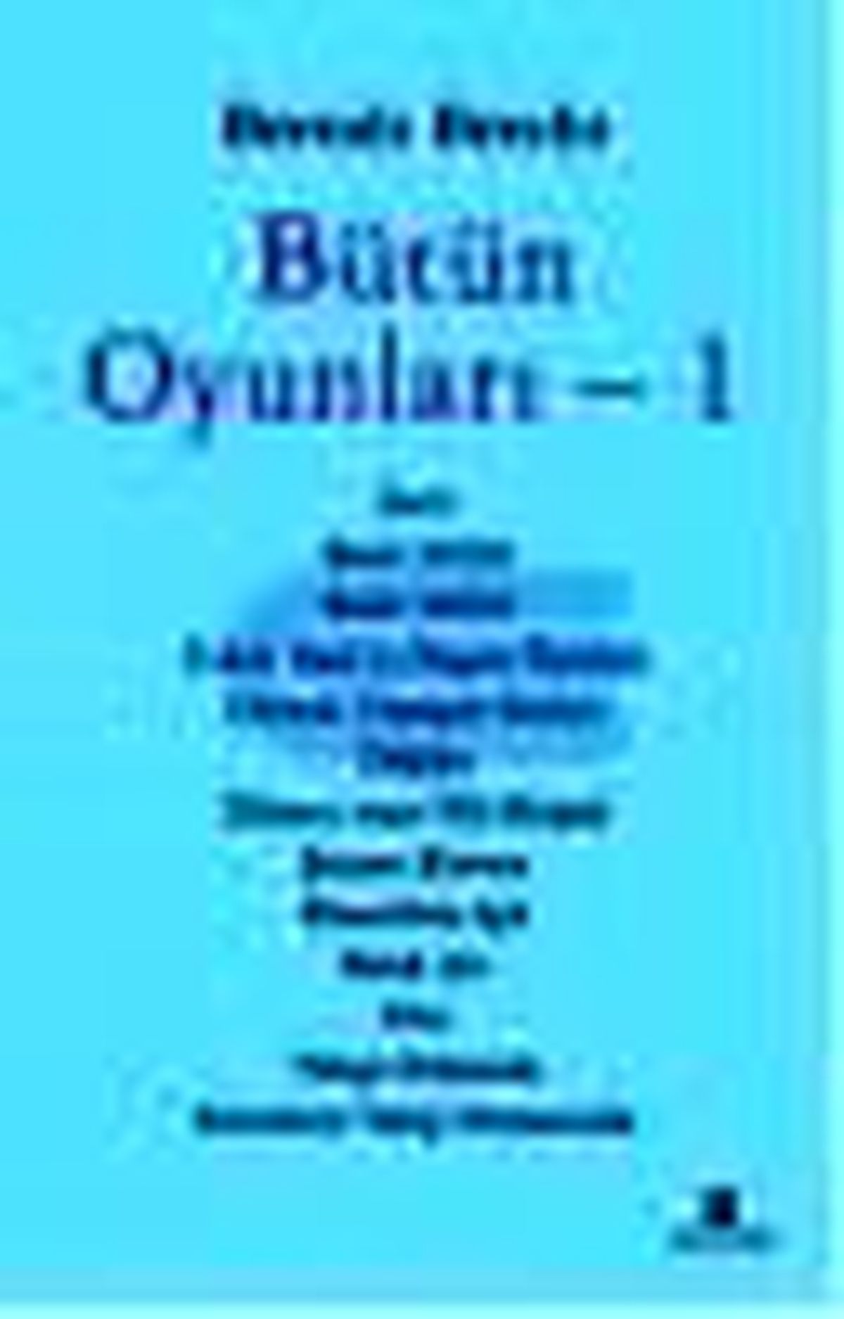 Bütün Oyunları - 1 Kitabı