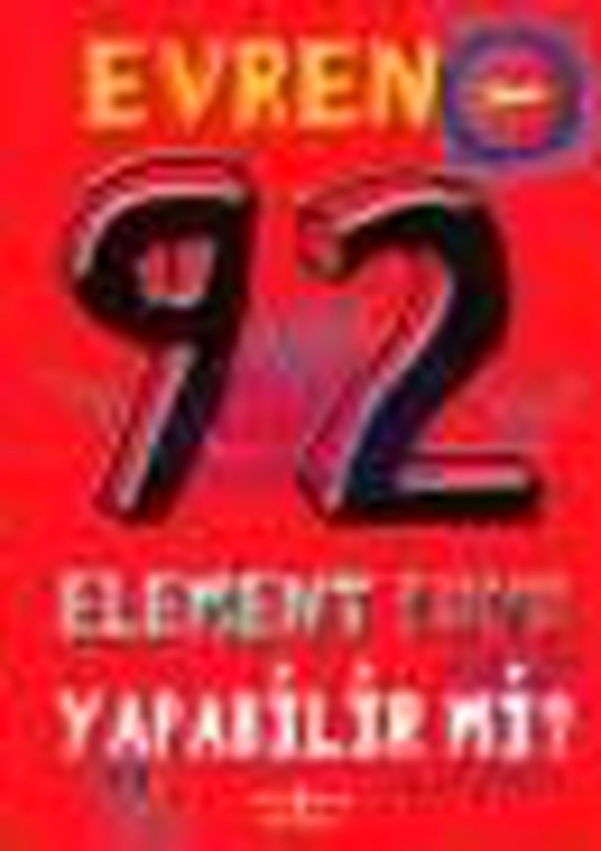 Evren - 92 Element Bunu Yapabilir Mi? Kitabı