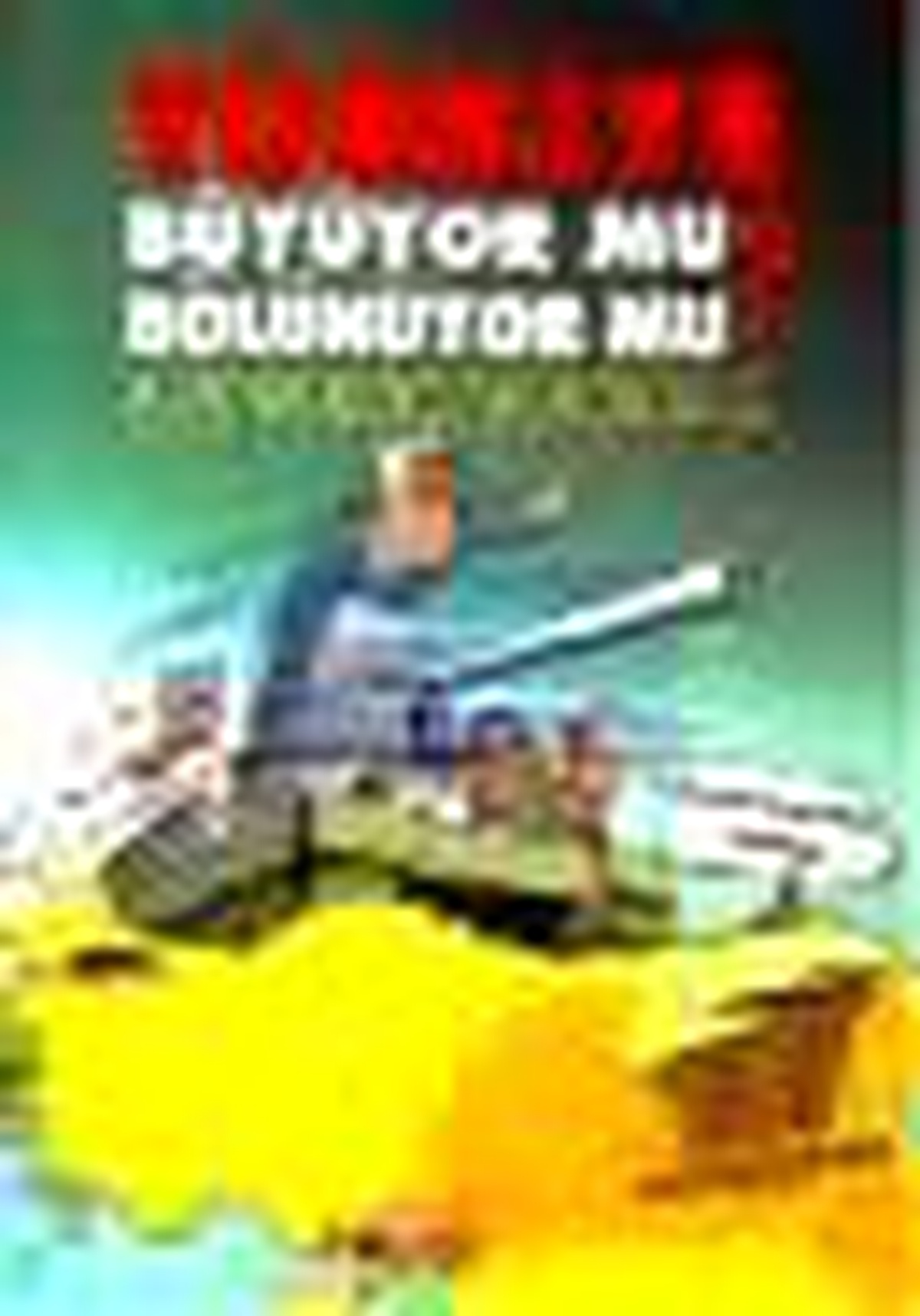 Türkiye Büyüyor mu? Bölünüyor Mu? Kitabı