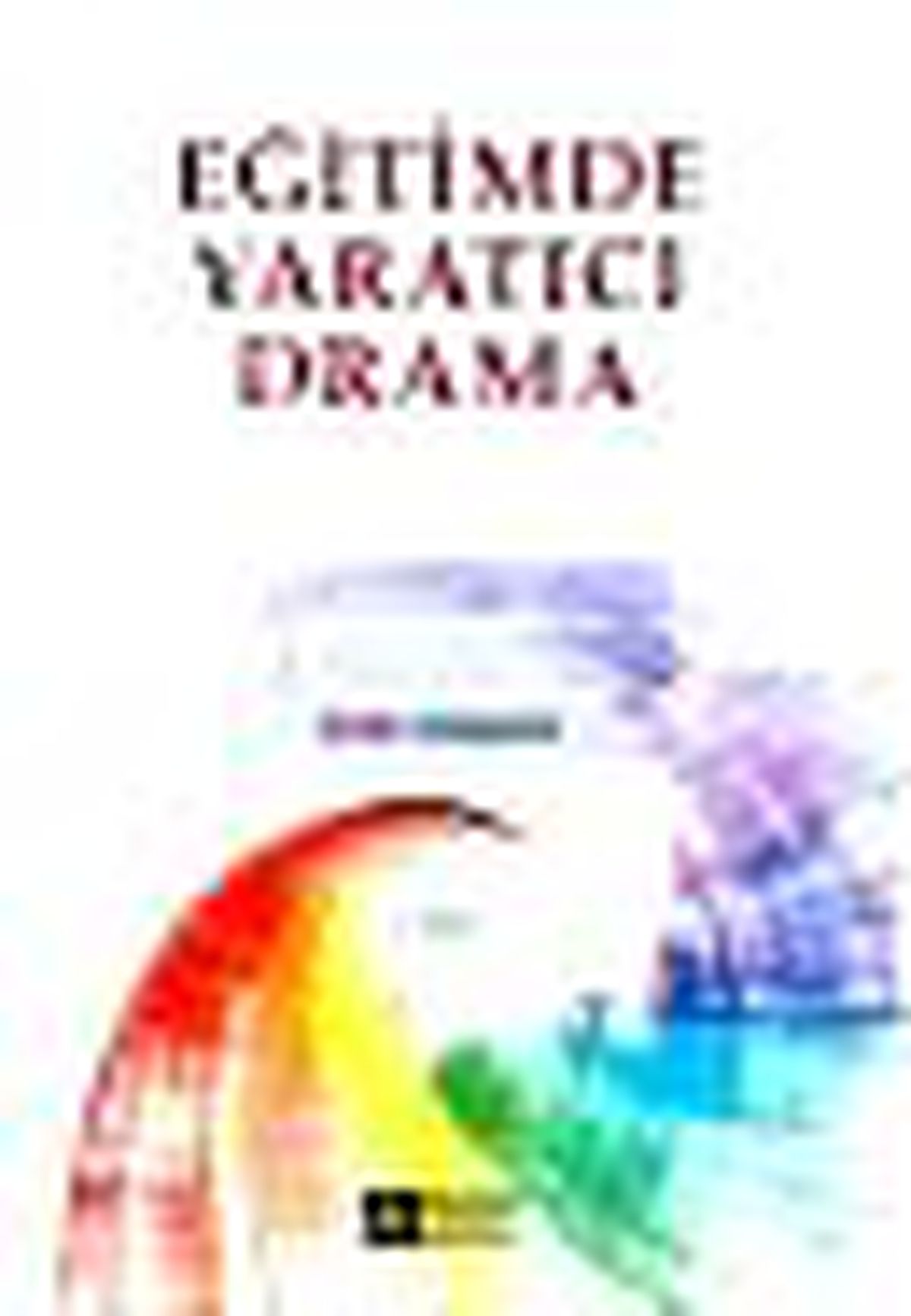 Eğitimde Yaratıcı Drama Kitabı
