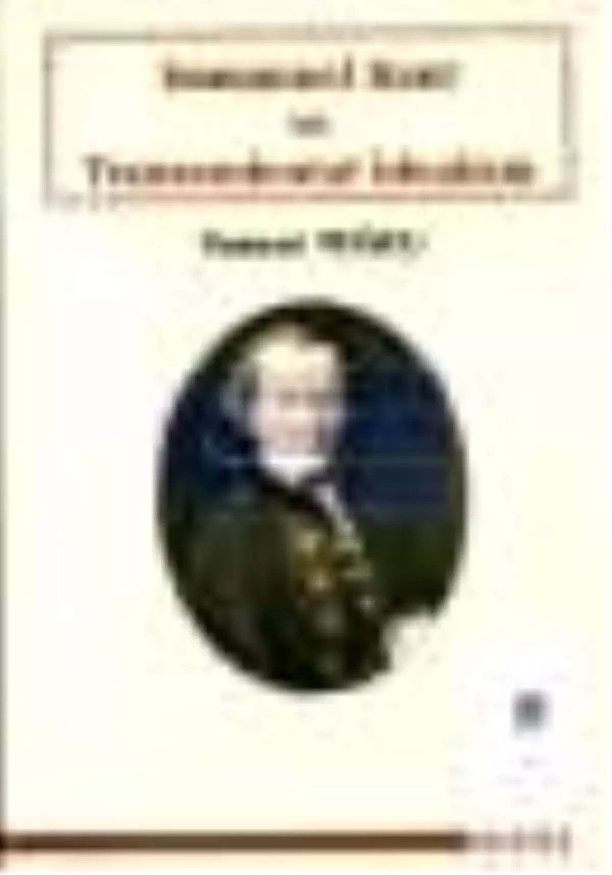 Immanuel Kant ve Transendental İdealizm Kitabı