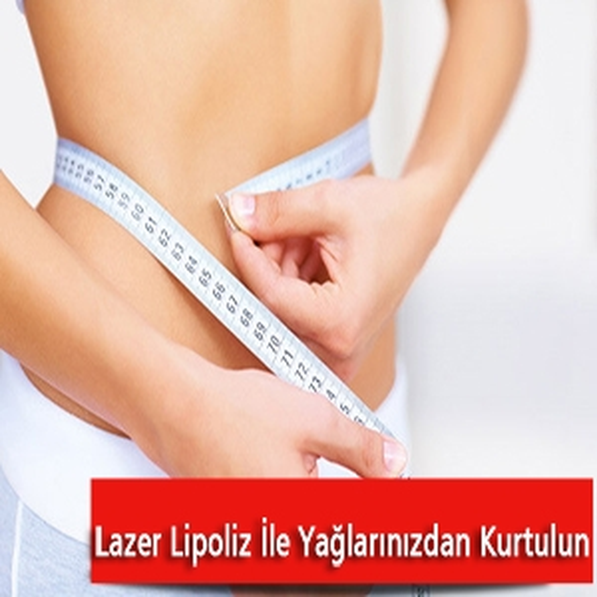 Lazer Lipoliz İle Yağlarınızdan Kurtulmanın Tam Zamanı
