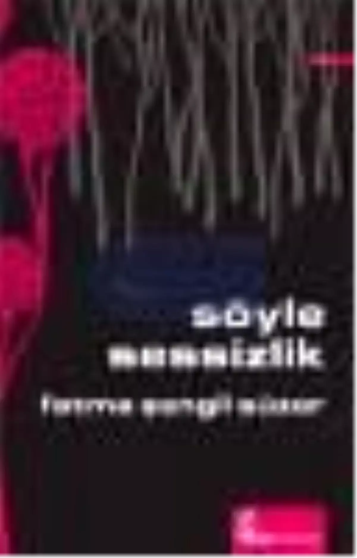 Söyle Sessizlik Kitabı