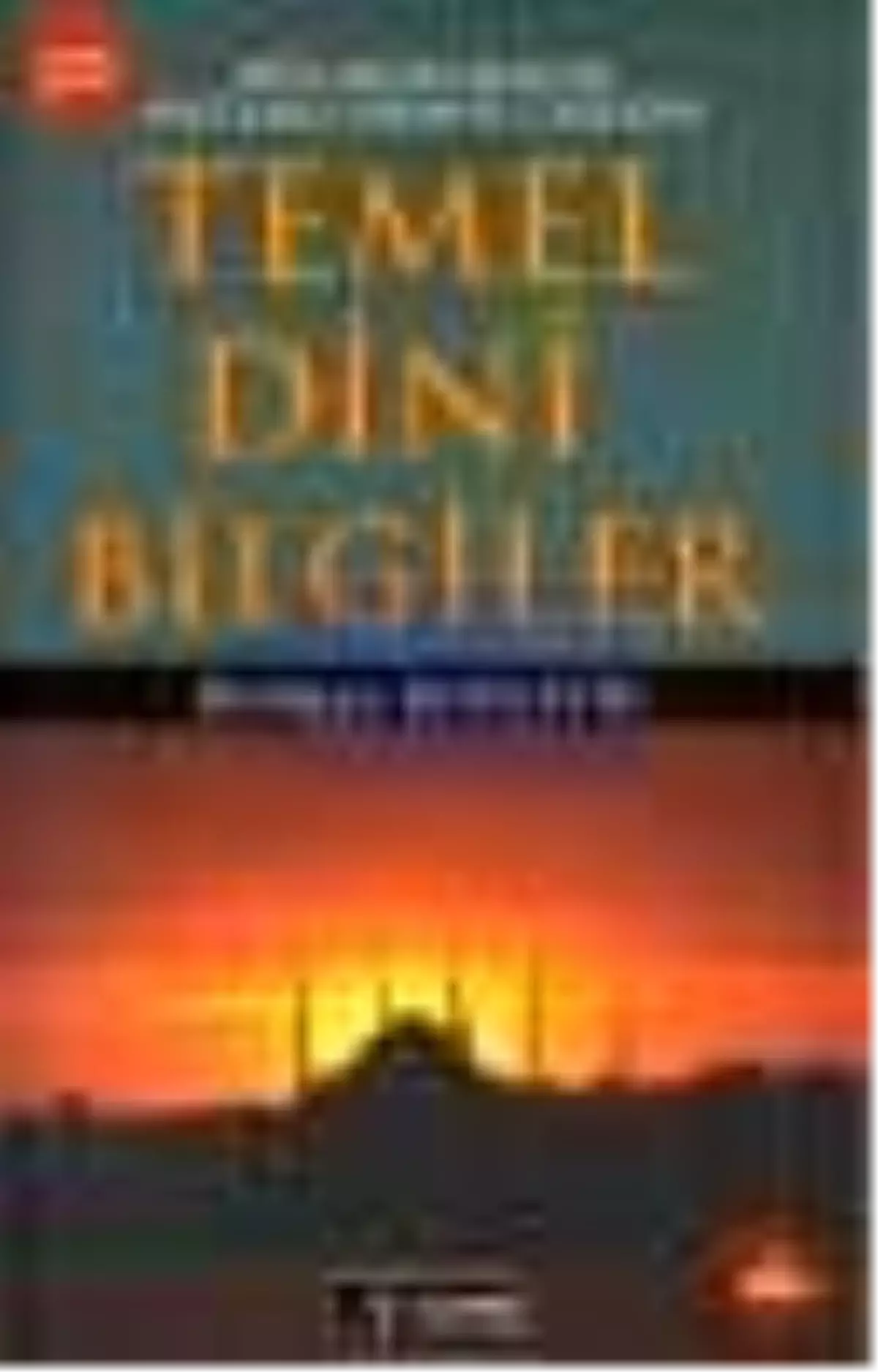 Her Müslümanın Mutlaka Bilmesi Gereken Temel Dini Bilgiler Kitabı