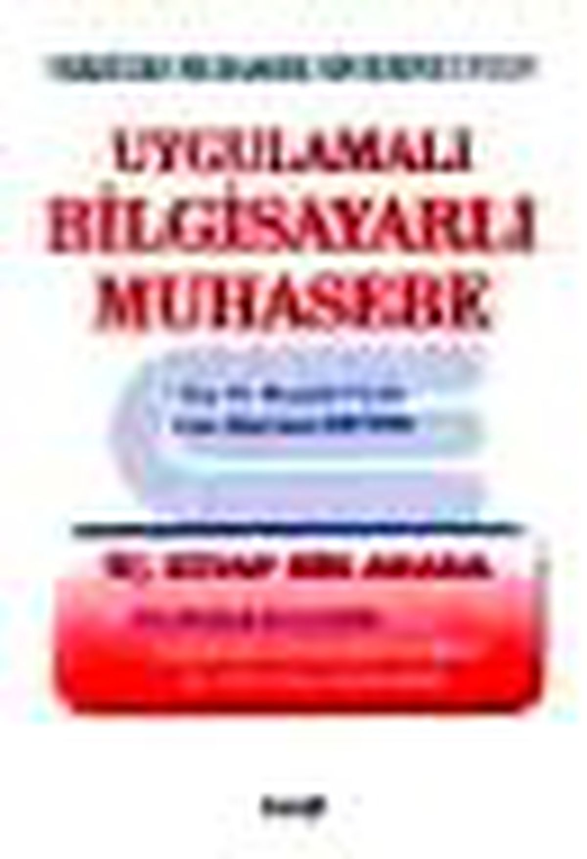 Uygulamalı Bilgisayarlı Muhasebe Kitabı
