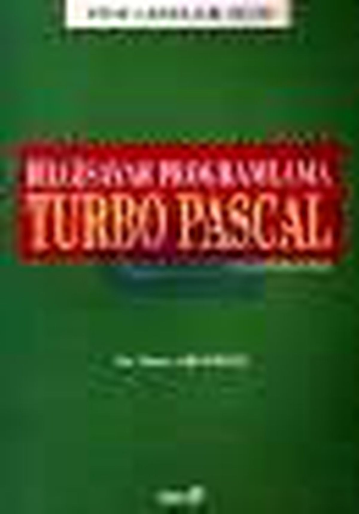 Bilgisayar Programlama Turbo Pascal Kitabı