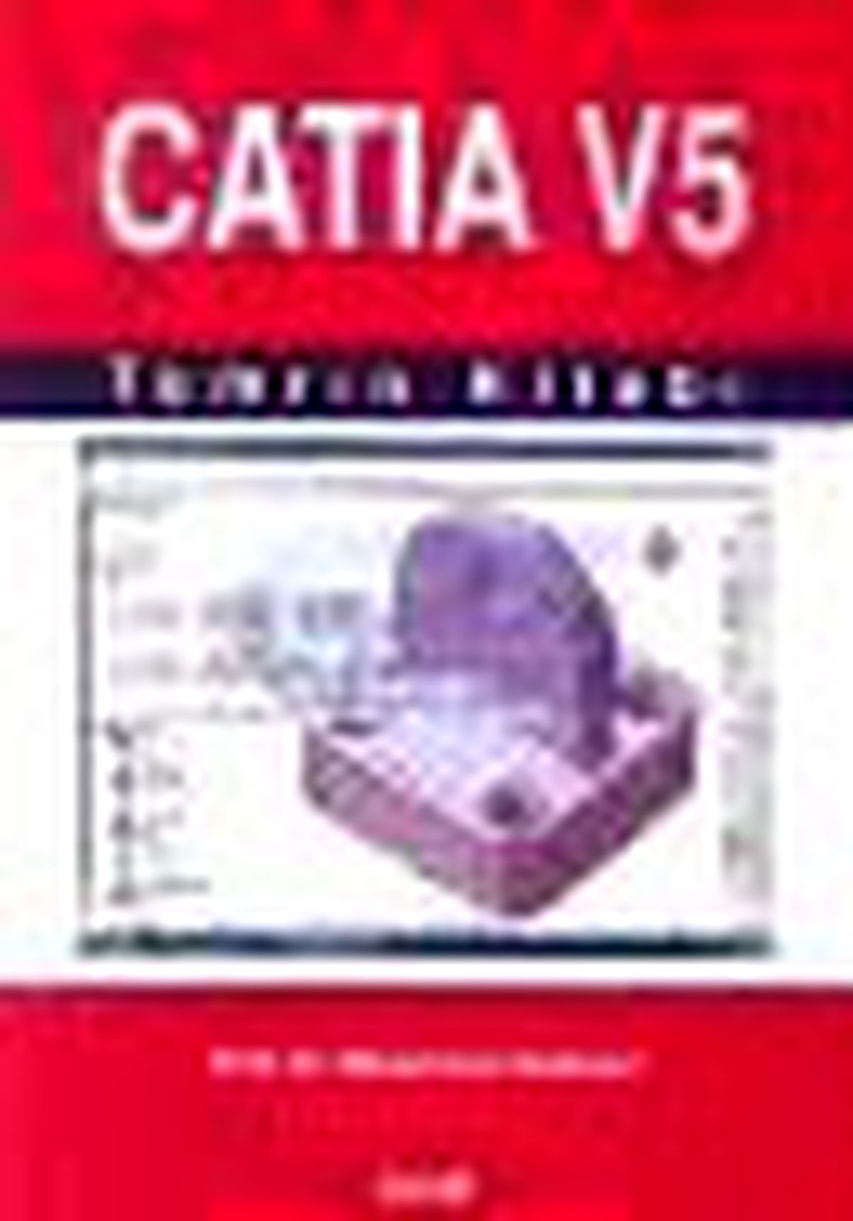 Catia V5 Temrin Kitabı Kitabı