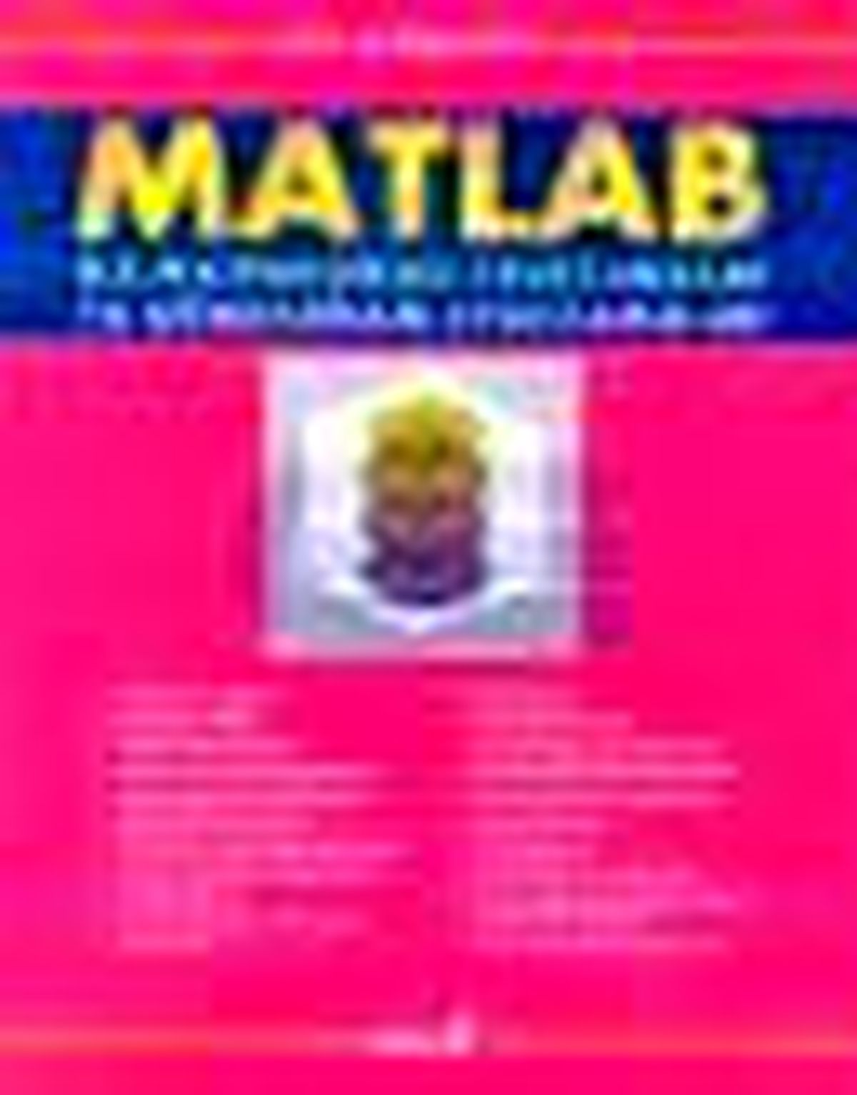 Matlab ile Matematiksel Uygulamalar ve Mühendislik Uygulamaları Kitabı