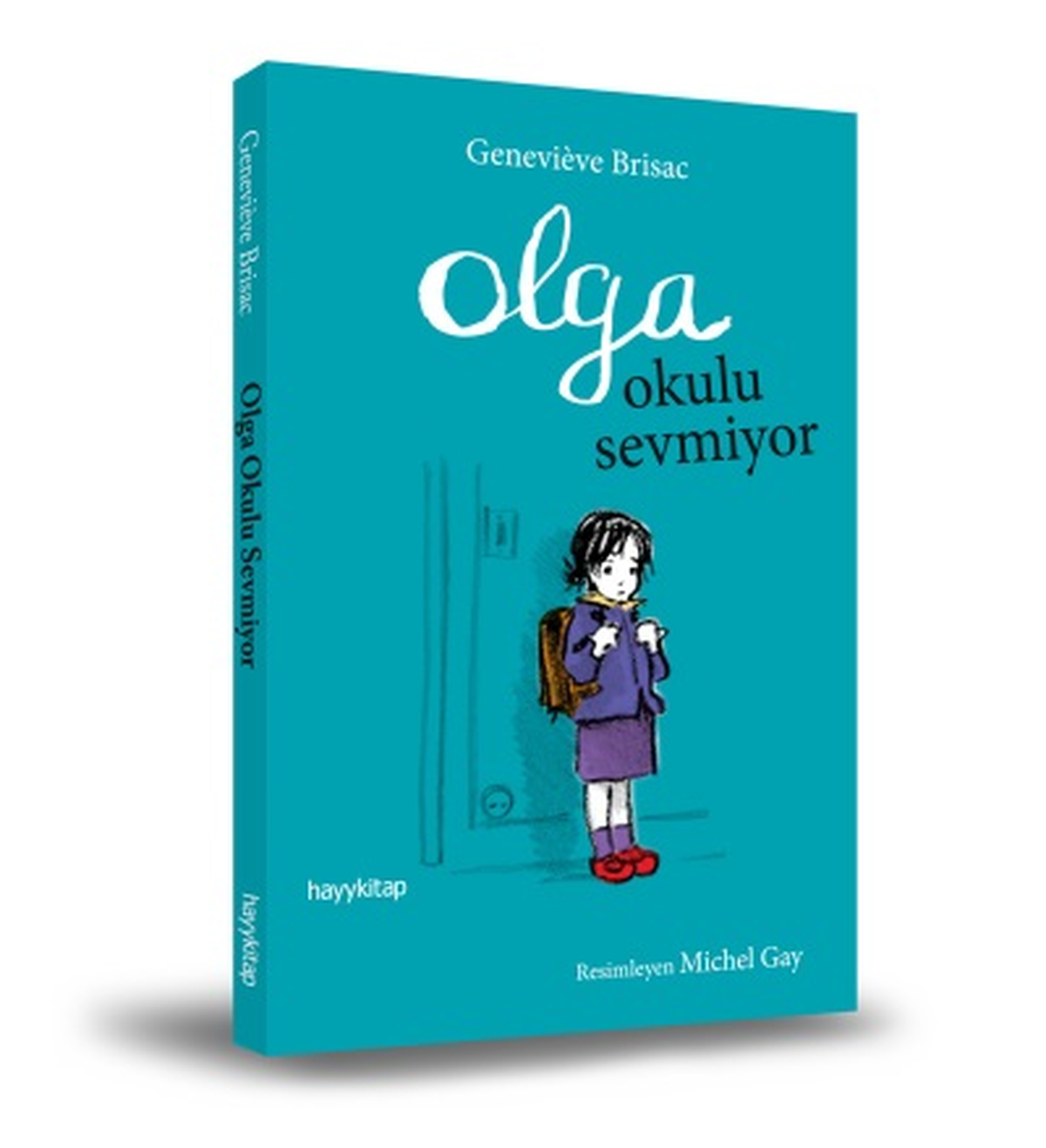 Olga Okulu Sevmiyor