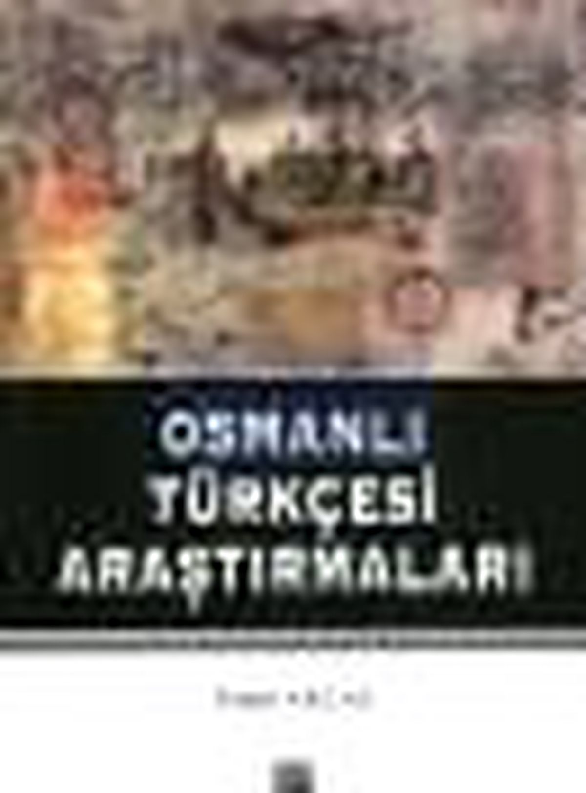 Osmanlı Türkçesi Araştırmaları Kitabı