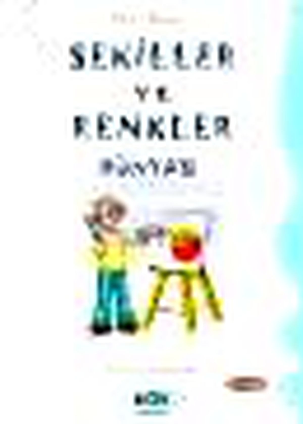 Şekiller ve Renkler Dünyası Kitabı
