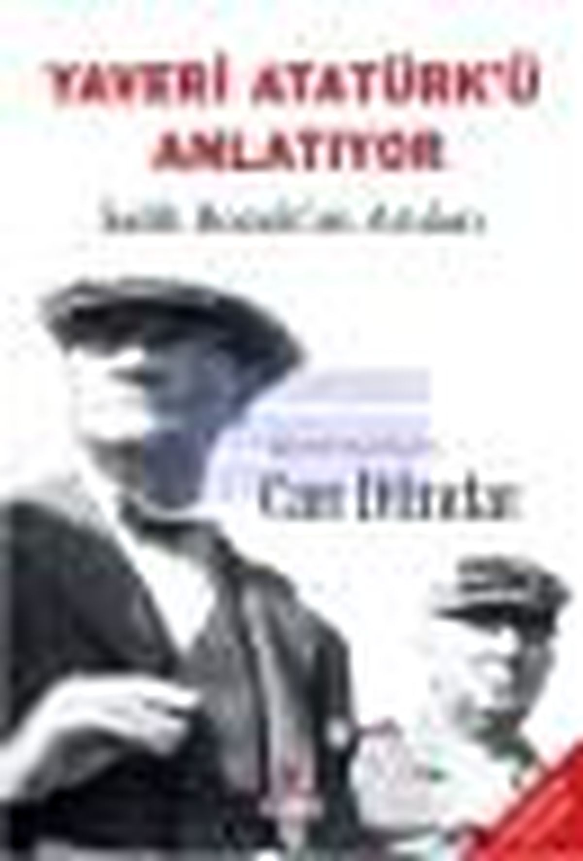 Yaveri Atatürk'ü Anlatıyor Kitabı