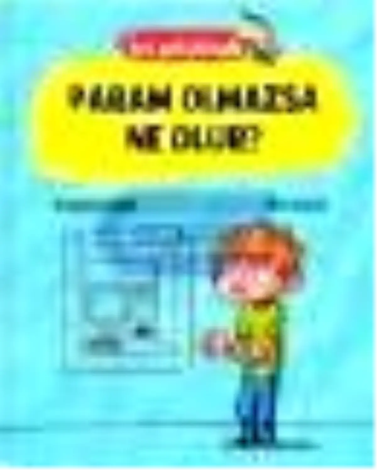 Bal Gibi Felsefe - Param Olmazsa Ne Olur? Kitabı