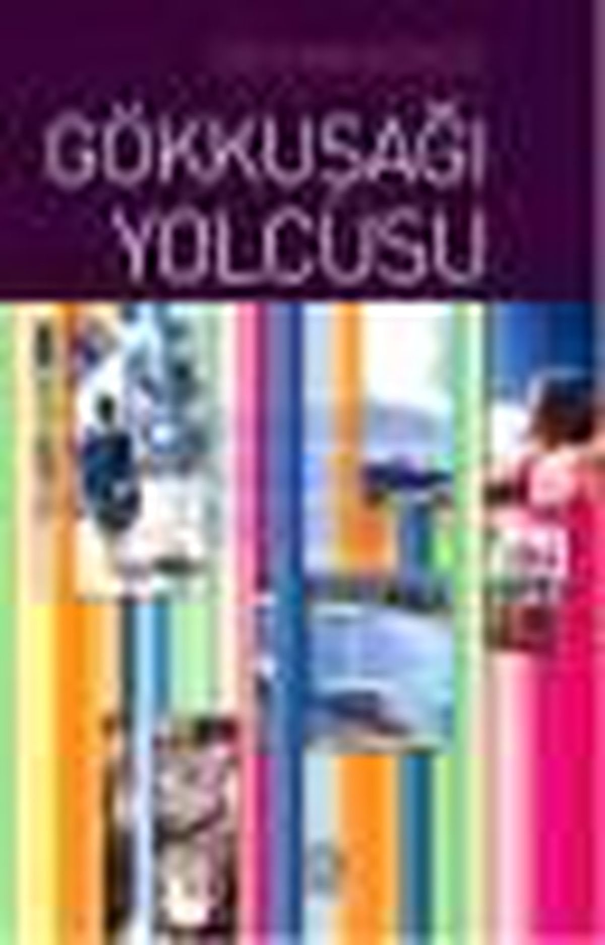 Gökkuşağı Yolcusu Kitabı