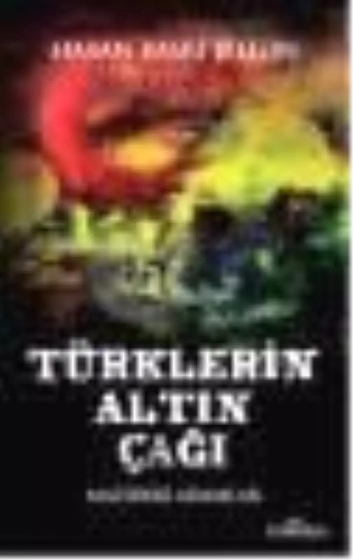 Türklerin Altın Çağı Kitabı