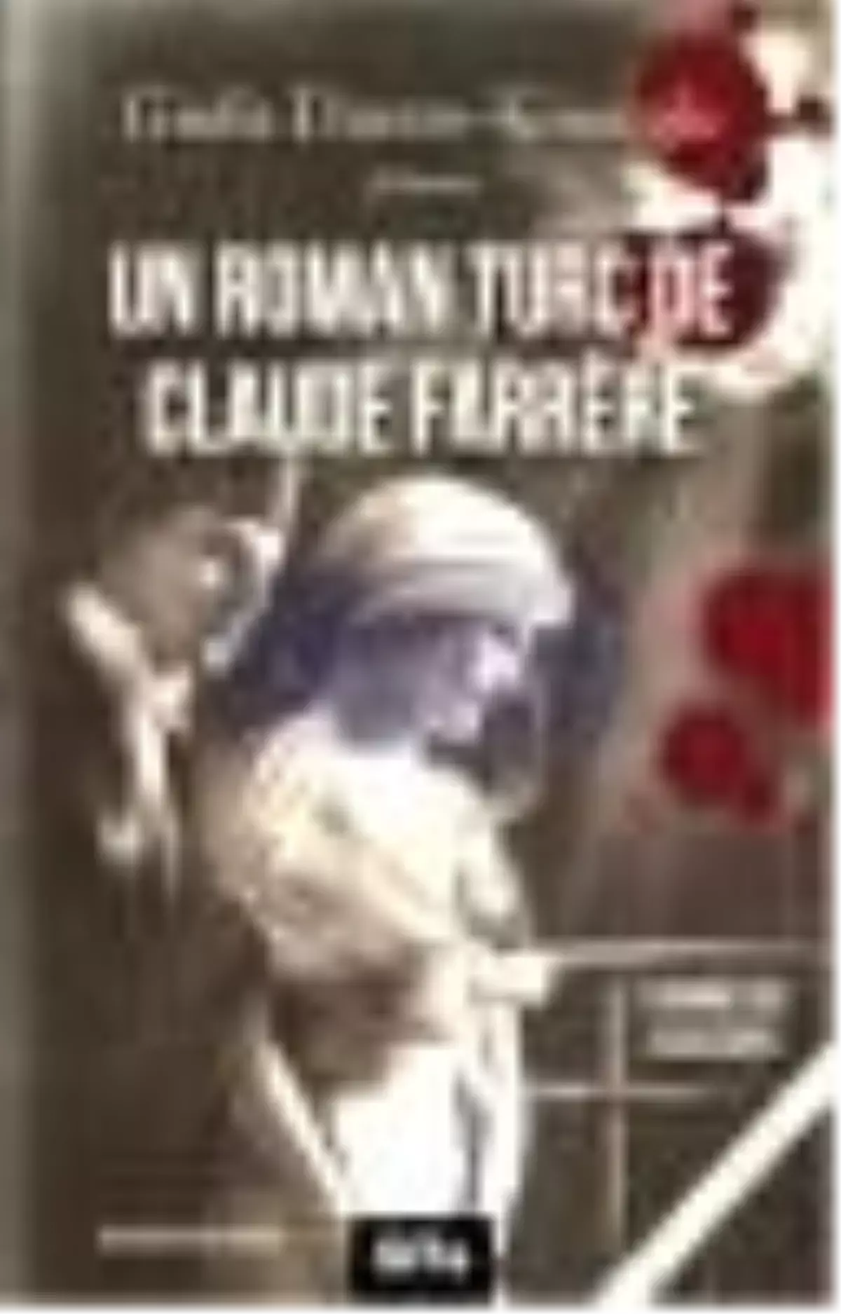 Un Roman Turc de Claude Farrere: L\'homme Qui Assassina Kitabı