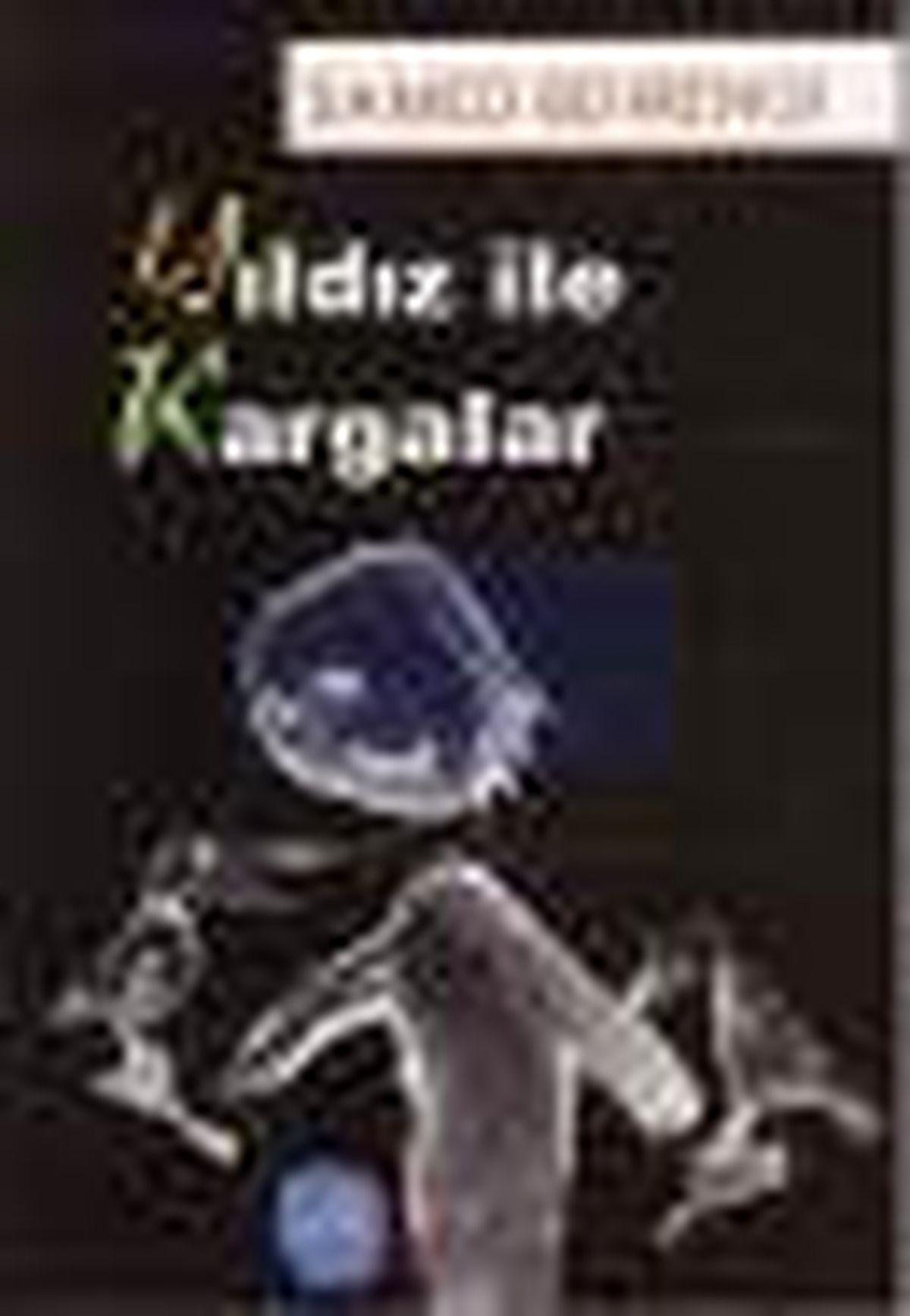 Yıldız ile Kargalar Kitabı