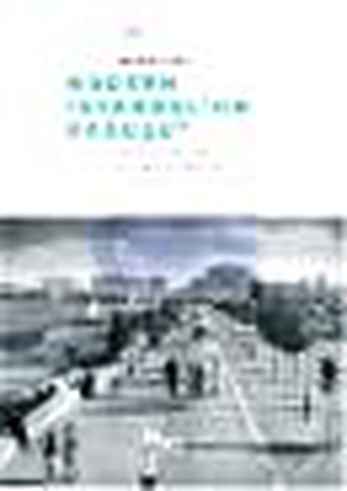 Modern İstanbul\'un Doğuşu Kitabı