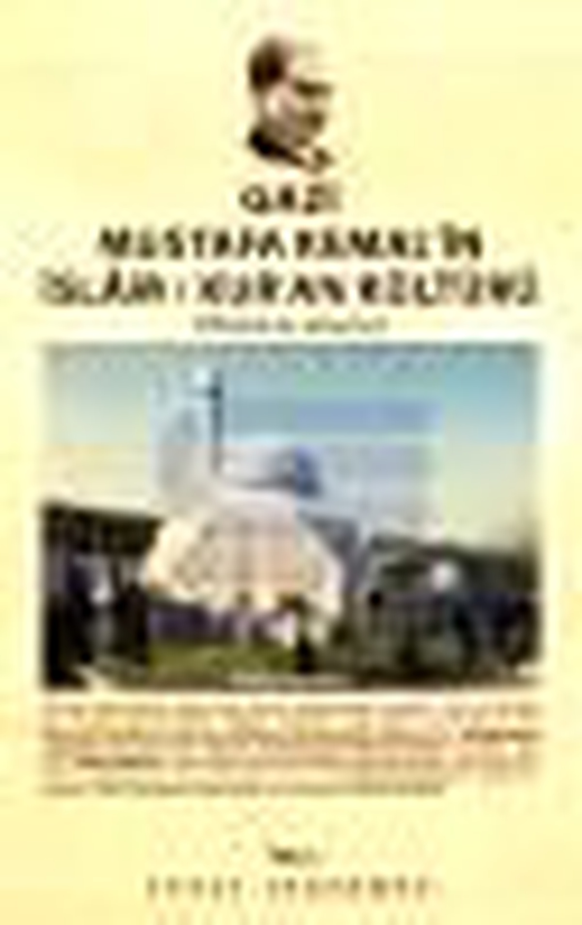 Gazi Mustafa Kemal\'in İslam / Kur\'an Kültürü Kitabı