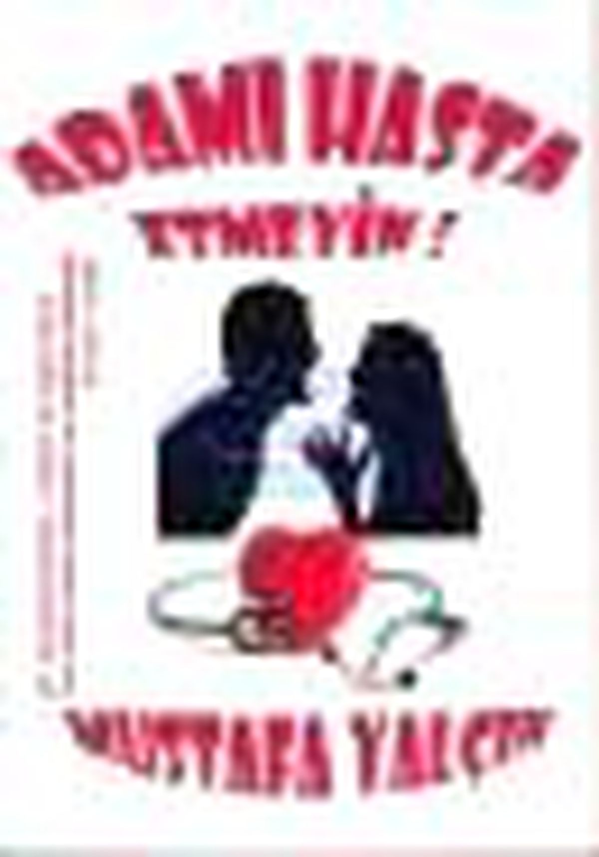 Adamı Hasta Etmeyin! Kitabı